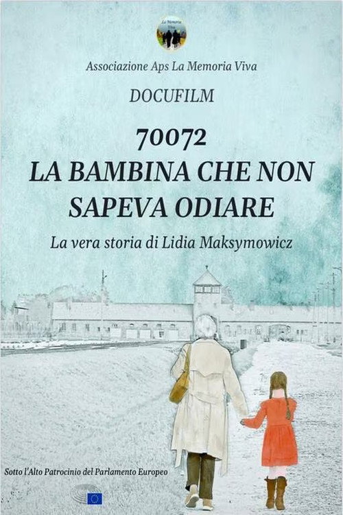 Poster for 70072: la bambina che non sapeva odiare. La vera storia di Lidia Maksymowicz