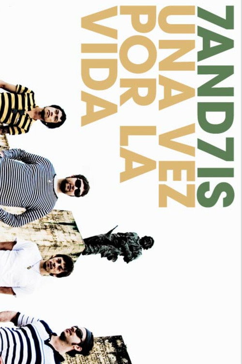7and7is... Una vez por la vida