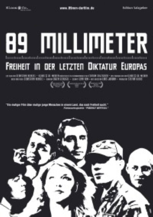 89 mm - Freiheit in der letzten Diktatur Europas