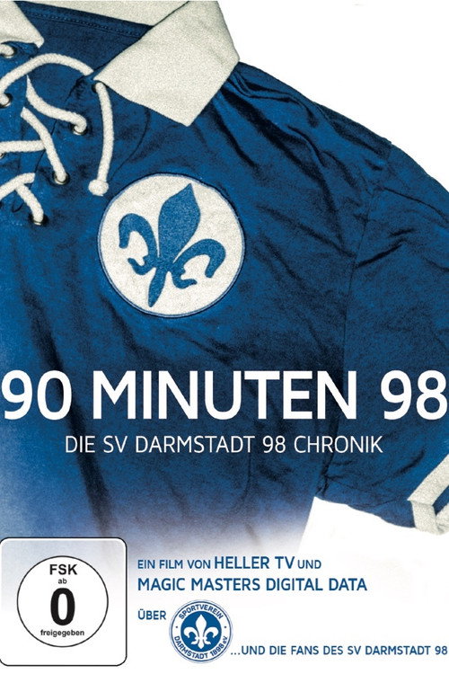 90 Minuten 98 - Die SV Darmstadt 98 Chronik