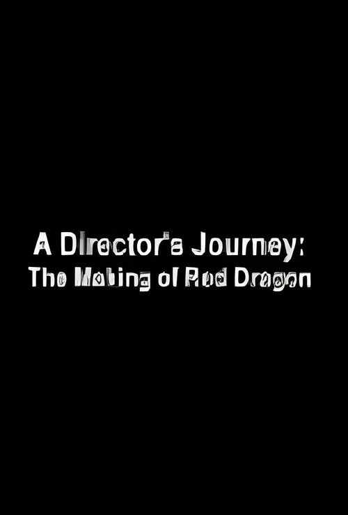 Poster for A Director's Journey: The Making of 'Red Dragon'
