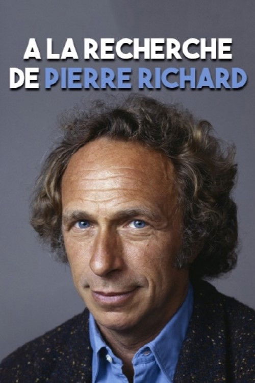 À la recherche de Pierre Richard