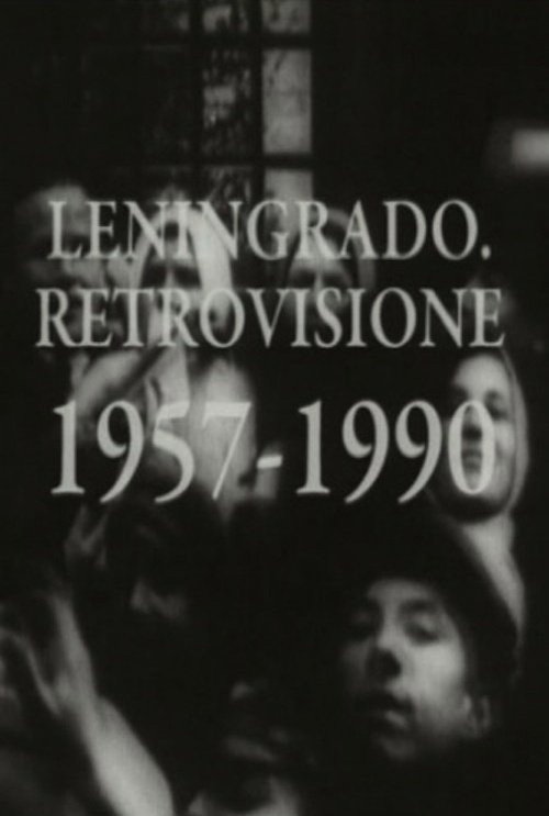 A Retrospection of Leningrad (1957-1990)