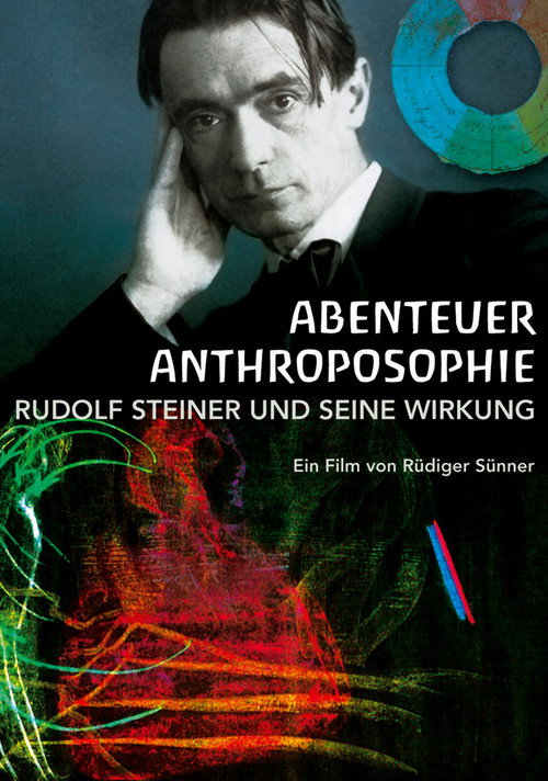 Poster for Abenteuer Anthroposophie - Rudolf Steiner und seine Wirkung