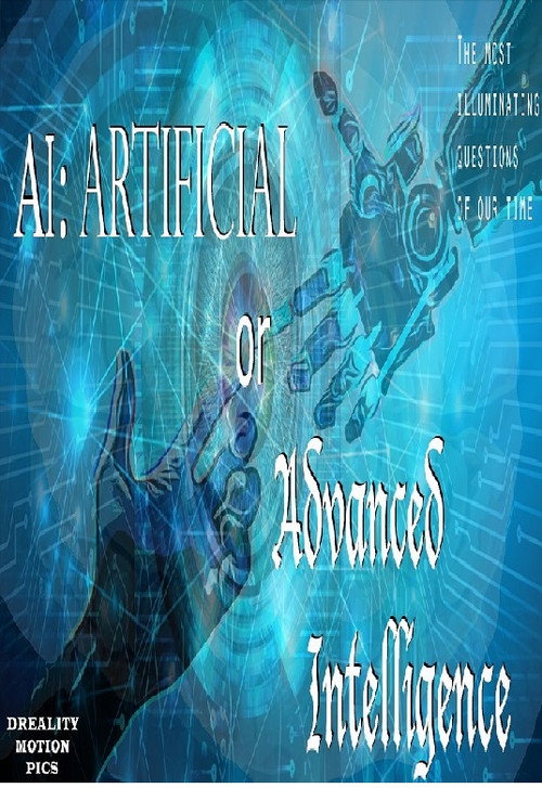 AI: Artificial or Advanced Intelligence