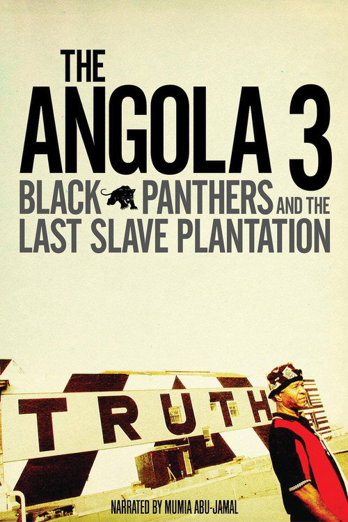 Angola 3: Black Panthers and the Last Slave Plantation