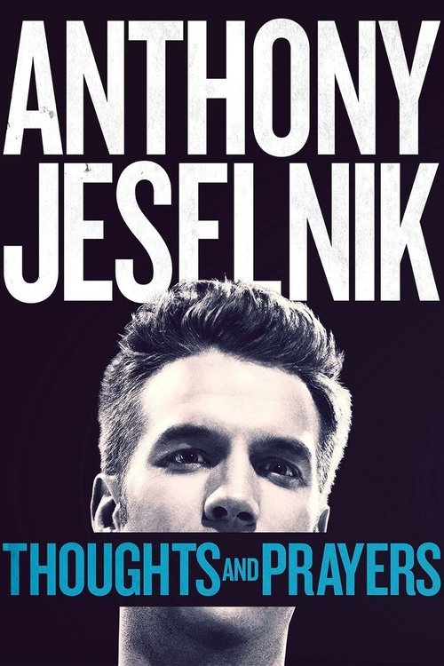 Poster for Anthony Jeselnik: Thoughts and Prayers
