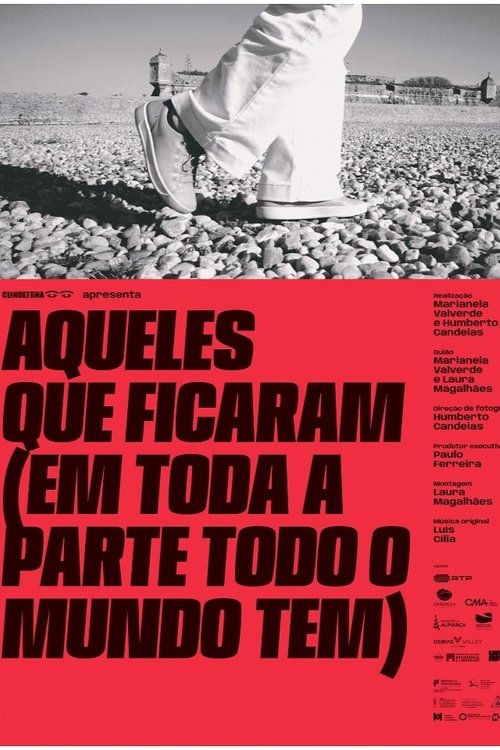 Aqueles que Ficaram (em toda a parte todo o mundo tem)