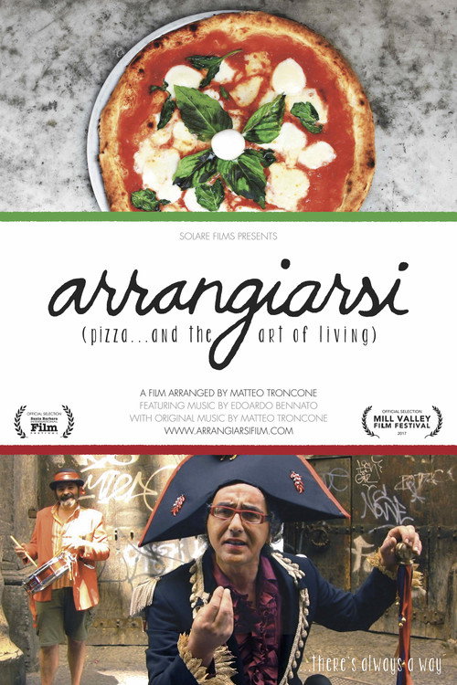 Arrangiarsi: pizza... and the art of living