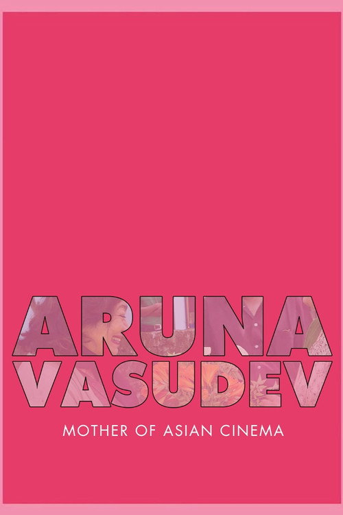 Aruna Vasudev: Mother of Asian Cinema