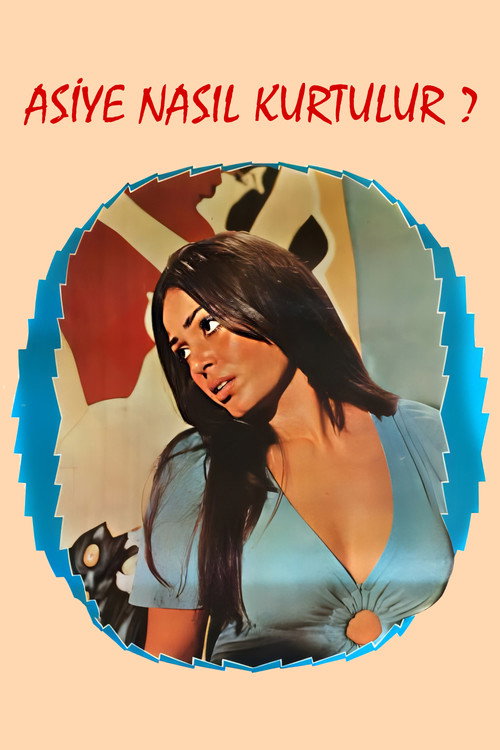 Asiye Nasil Kurtulur
