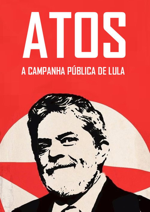 Atos: A Campanha Pública de Lula