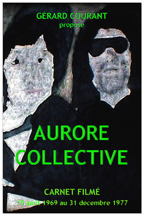 Aurore Collective (Carnet Filmé: 15 août 1969 - 31 décembre 1977)