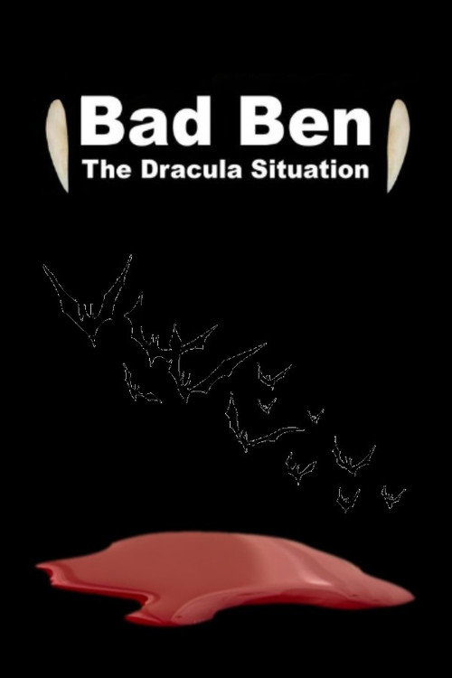 Bad Ben 13: The Dracula Situation