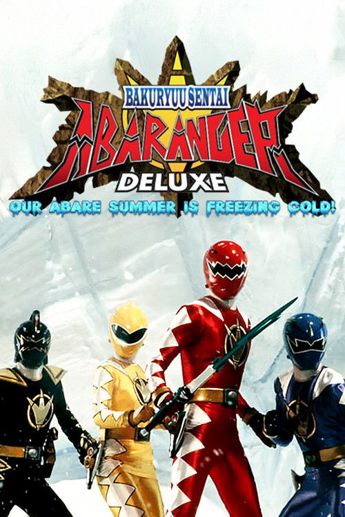 Bakuryuu Sentai Abaranger Deluxe: Abare Summer Is Freezing Cold