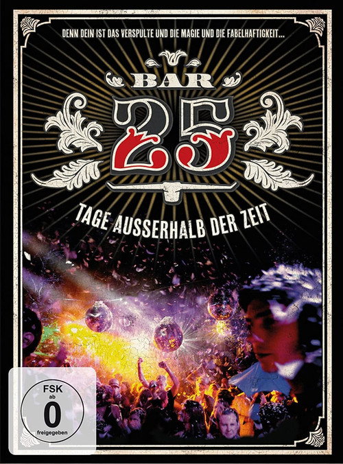 Bar25: Tage außerhalb der Zeit