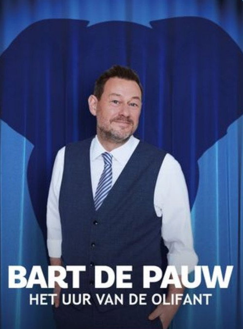Poster for Bart De Pauw: Het Uur van de Olifant