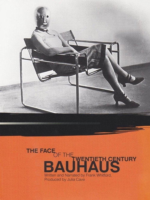Bauhaus: The Face of the 20th Century