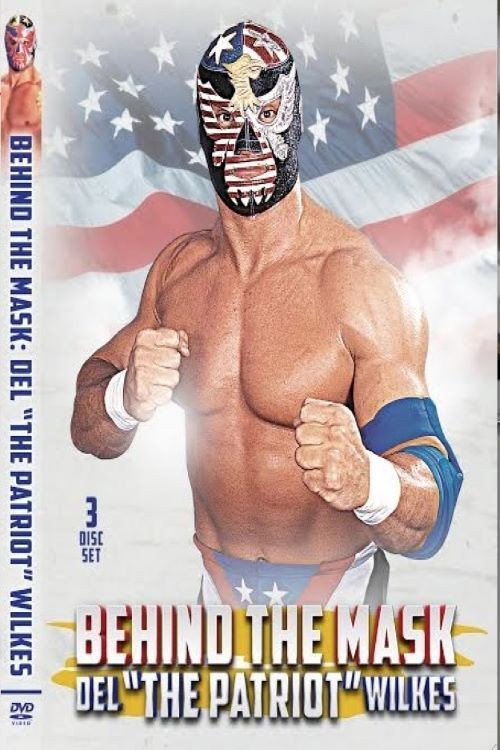 Behind the Mask: Del the Patriot Wilkes