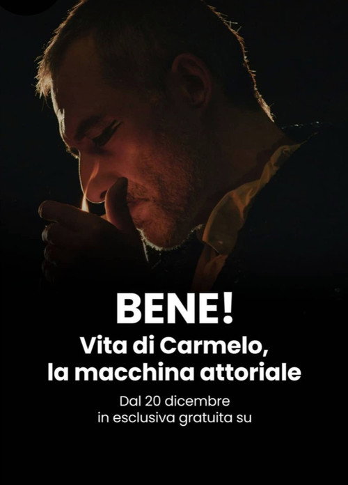 Bene! Vita di Carmelo, la macchina attoriale