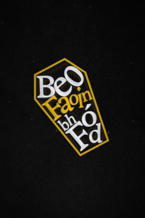 Beo Faoin bhFód / Buried Alive!