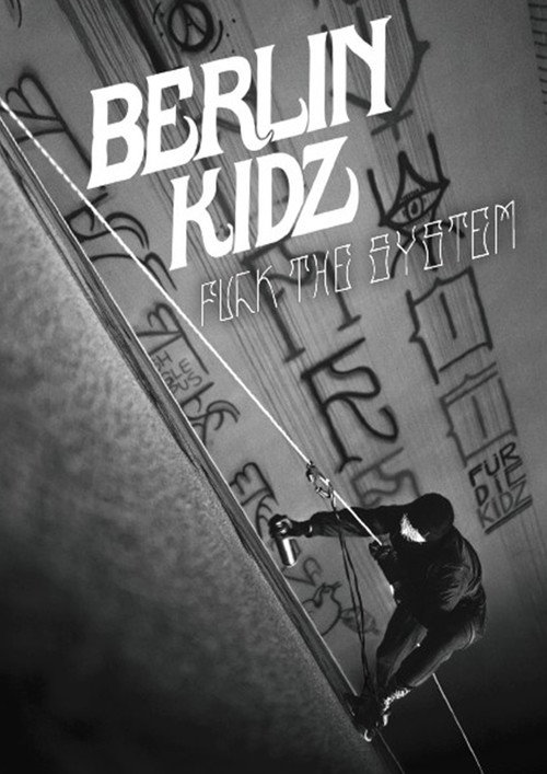 Berlin Kidz: Fuck the System