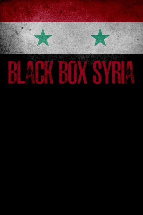 Black Box Syria - The Dirty War