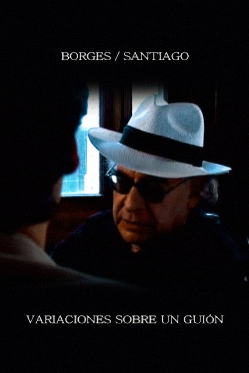 Borges/Santiago: Variaciones sobre un guión
