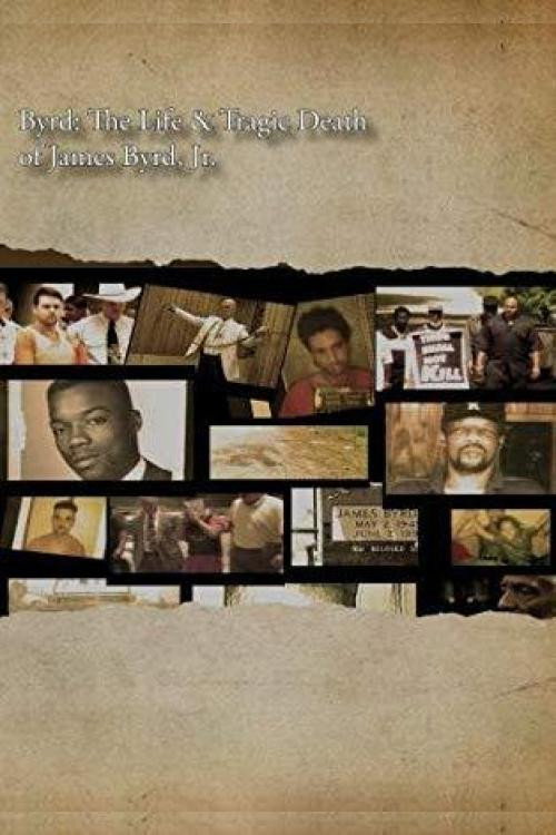 Poster for Byrd: The Life and Tragic Death of James Byrd Jr.