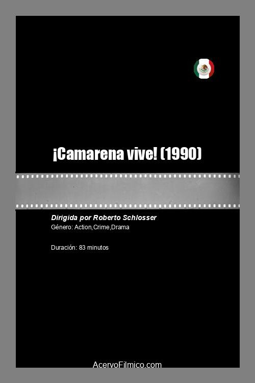 ¡Camarena vive!