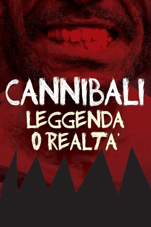 Cannibali: Leggenda o realtà?