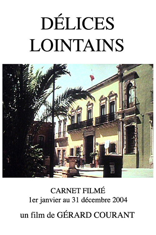 Carnet filmé C 32: Délices lointains