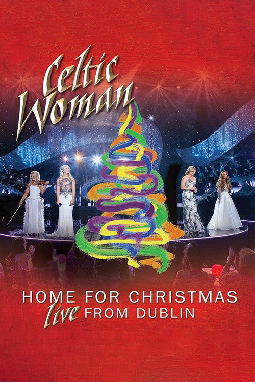 Poster for Celtic Woman: Home for Christmas - Live from Dublin