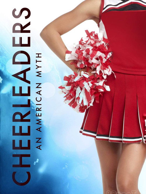 Cheerleaders: An American Myth