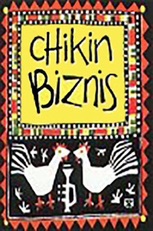 Chikin Biznis: The Whole Story!