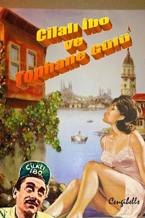 Cilali Ibo ve Tophane Gülü