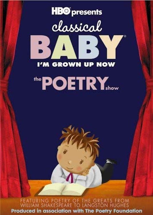 Classical Baby (I'm Grown Up Now): The Poetry Show