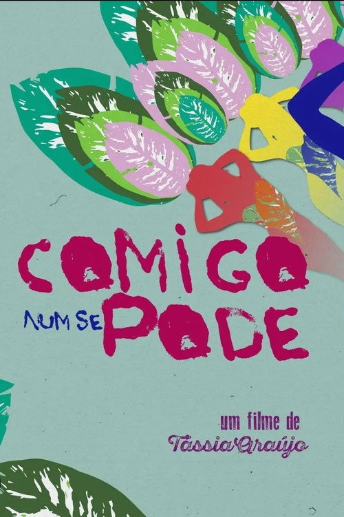 Comigo Num se Pode