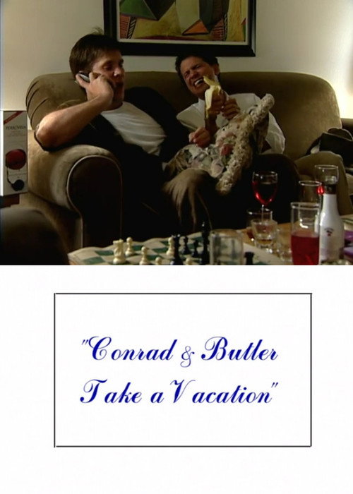 Conrad & Butler Take a Vacation