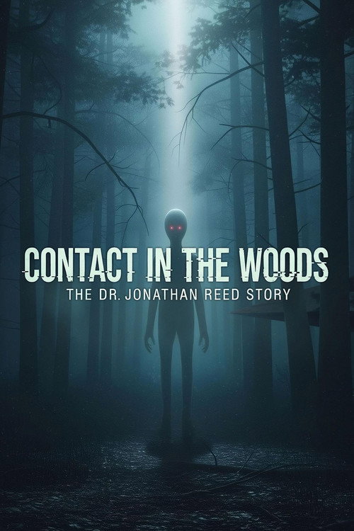 Contact in the Woods the Dr. Johnathan Reed Story