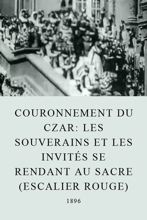 Couronnement du Czar: Les Souverains et les Invités se rendant au sacre (escalier rouge)