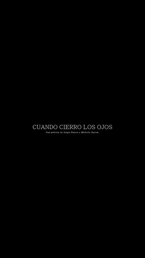 Cuando cierro los ojos