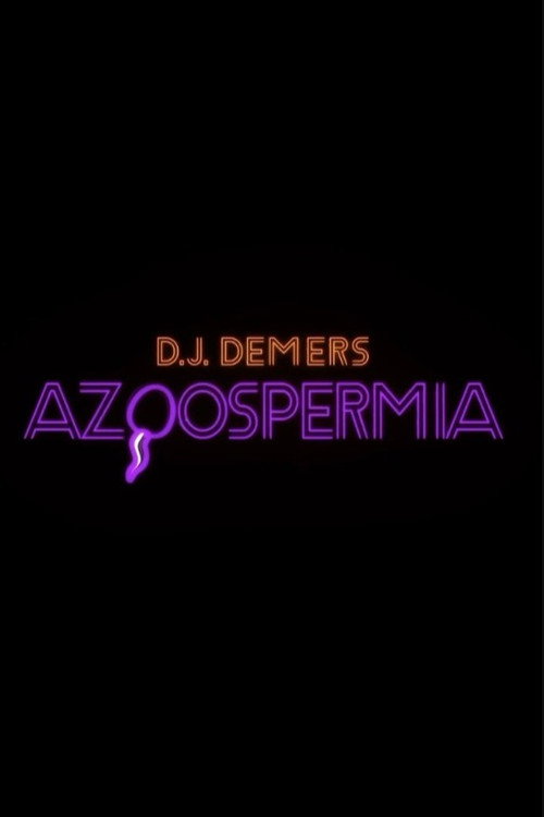 D.J. Demers - Azoospermia
