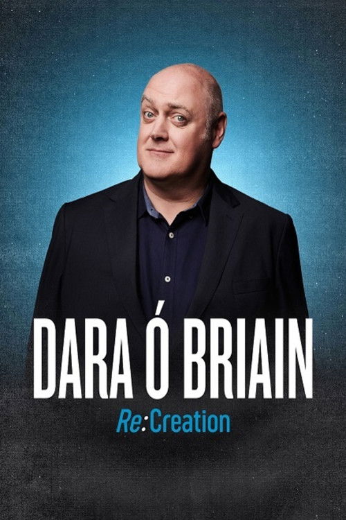 Dara Ó Briain - Re: Creation