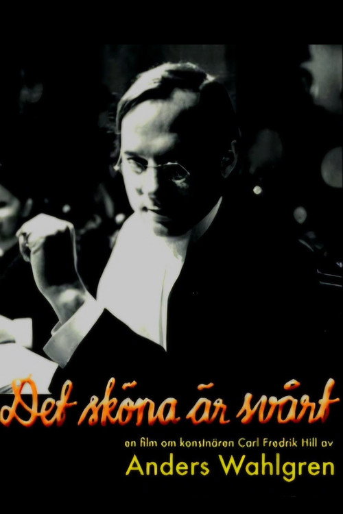 De sköna är svårt - Om konstnären Carl Fredrik Hill