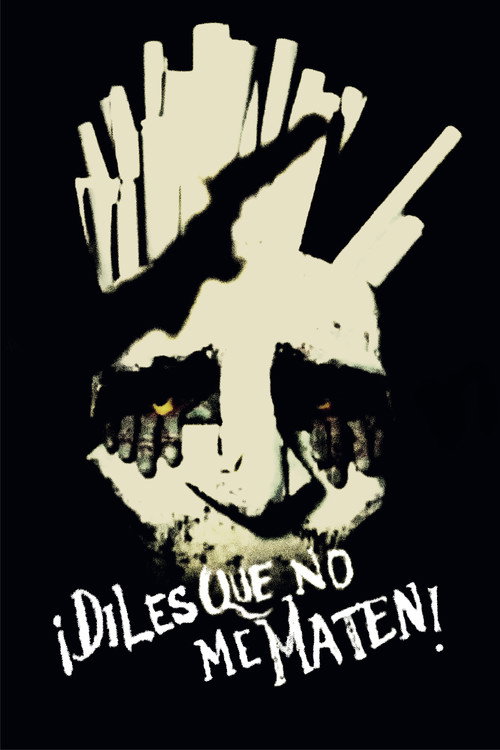 Diles que no me maten
