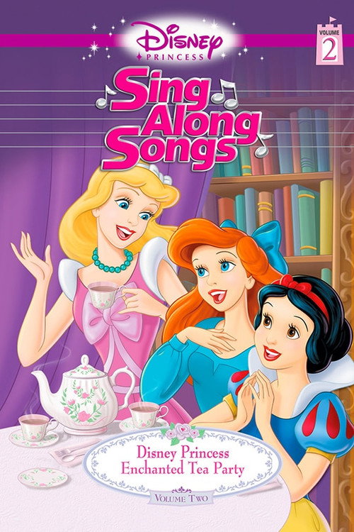 Disney Princess Sing-Along Songs: Volume 2 - Enchanted Tea Party