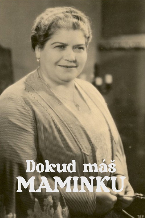 Dokud mas maminku