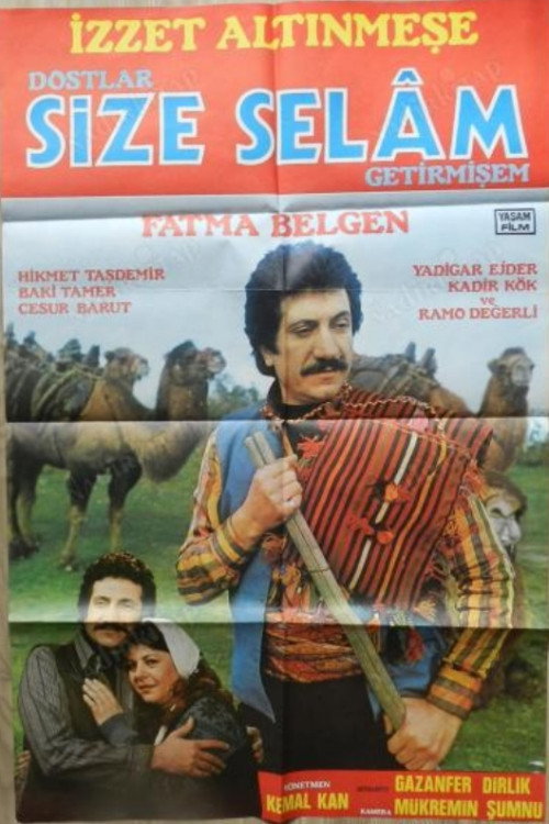 Dostlar Size Selam Getirmisem
