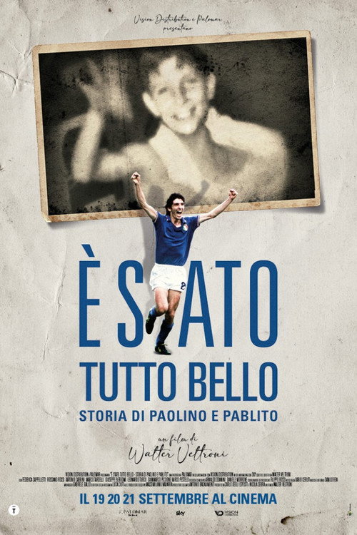 E' stato tutto bello - Storia di Paolino e Pablito